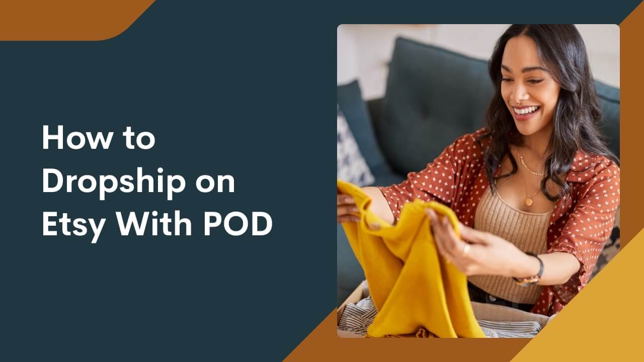 How To Dropship On Etsy With Pod In