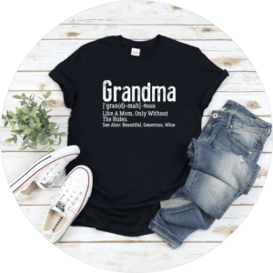 Mother’s Day Shirts You’ll Love - Don’t Forget About the Grandmas