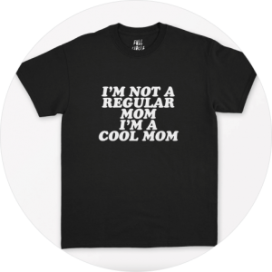 Mother’s Day Shirts You’ll Love - I’m a Cool Mom