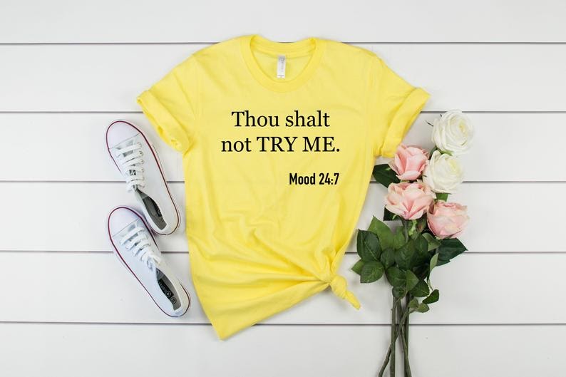 thou shalt not try me funny shirt