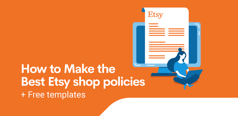 How To Make The Best Etsy Shop Policies Free Templates