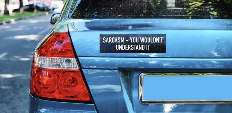 Sarcasm Bumper Sticker