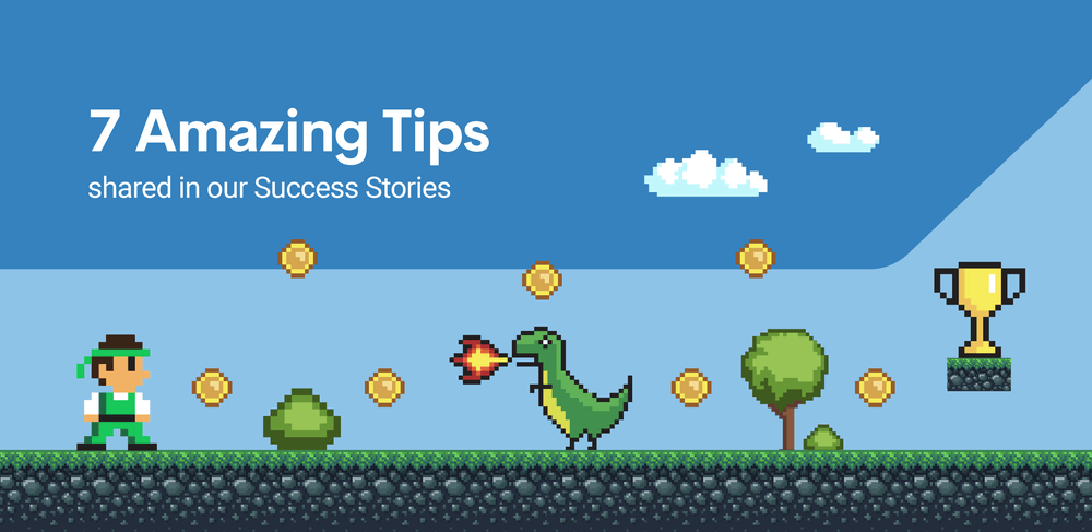 7 amazing beginner tips shared in our Success Stories 1 7 Amazing Beginner Tips Shared in Our Success Stories