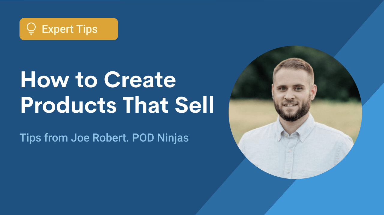 Print on Demand Ninja Joe Robert Shares His Tips for Creating Products That Sell