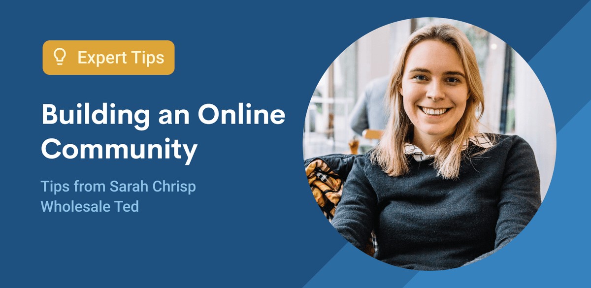 Sarah Chrisp is Sharing Tips on How to Build an Online Community