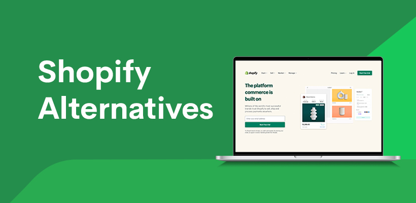 5 Best Shopify Alternatives for You to Consider in 2023