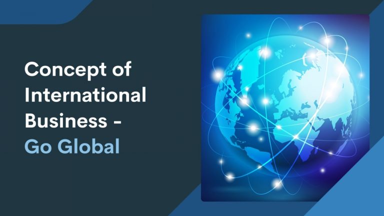 Concept of International Business - Go Global