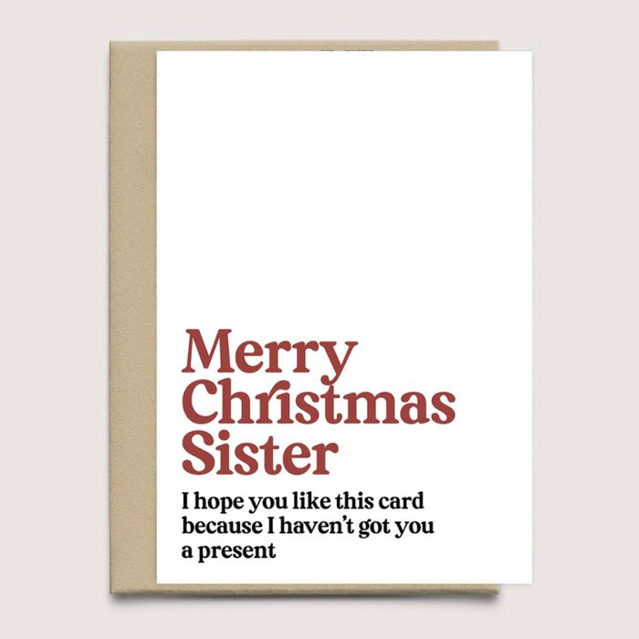 Funny Christmas Cards - I Hope You Like This Card Because I Haven’t Got You a Present