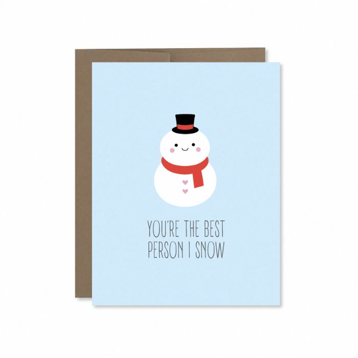 Funny Christmas Cards - You’re the Best Person I Snow