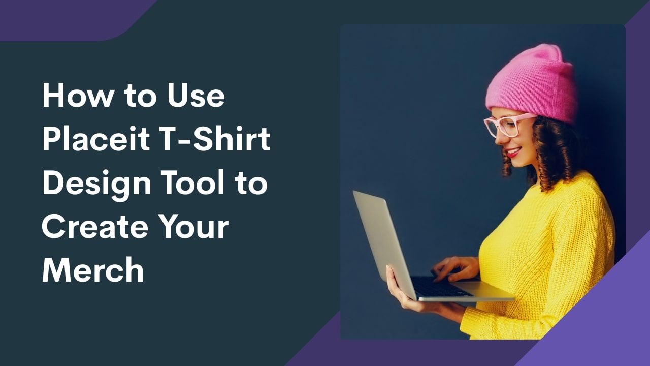 How to Use Placeit T-Shirt Design Tool to Create Your Merch: A Step-By-Step Guide