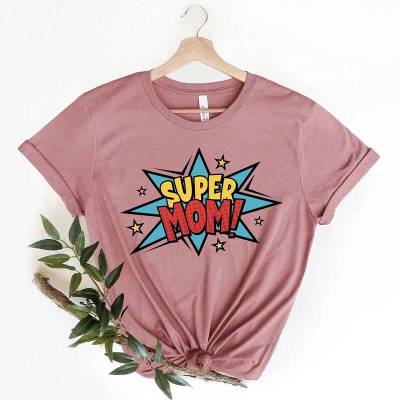 Super Mom Shirt, Super Power Mom, Mother's Day Shirt, Gift for Mom, Super  Hero Mom Shirt, Mother's Day, Mom Funny Gifts 