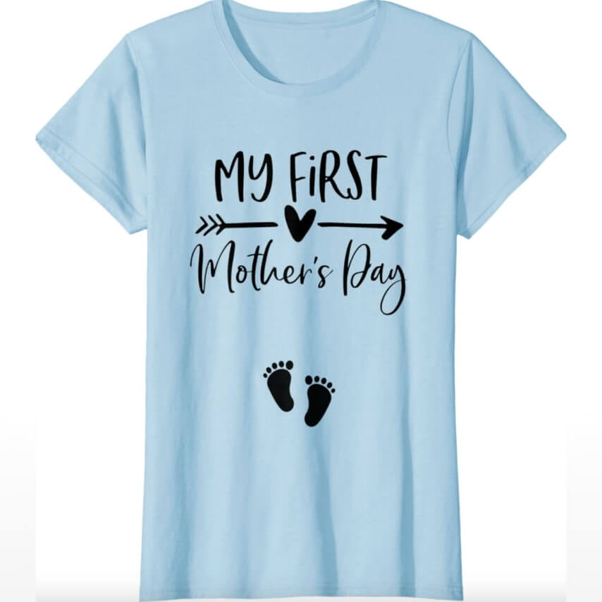 A cute t-shirt design saying "My first Mother's Day."