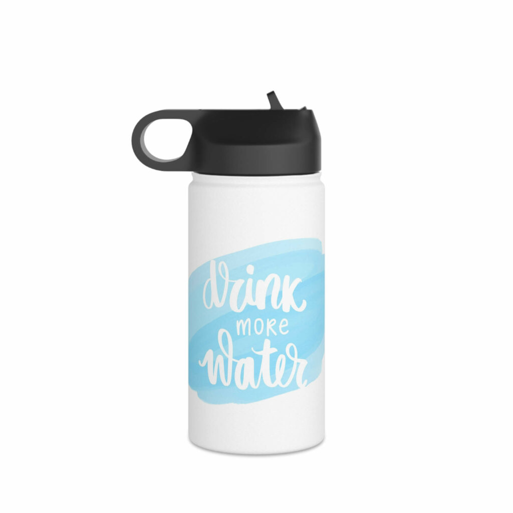 A plastic water bottle with the text “Drink more water.”