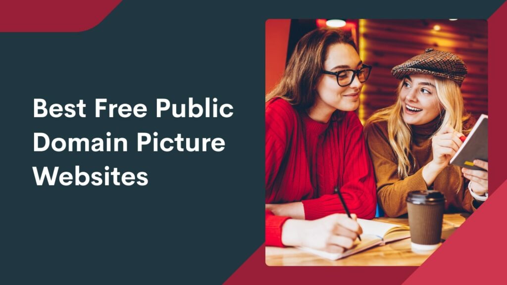 Top 15 Public Domain Picture Websites For Free Images