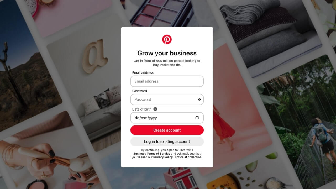 Pinterest Sign-up page, with the text, “Grow your business. Get in front of 400 million people looking to buy, make and do.”