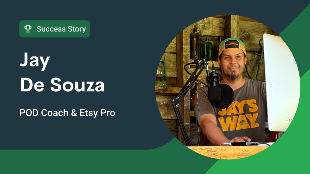 From Cubicle to Belize Meet POD Coach and Etsy Pro Seller Jay de Souza Printify vs Printful 35