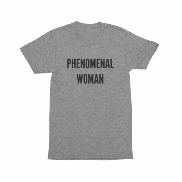 Phenomenal Woman T-shirts for a cause: the Phonomenal Woman t-shirt for the Phenomenal Woman Action Campaign.