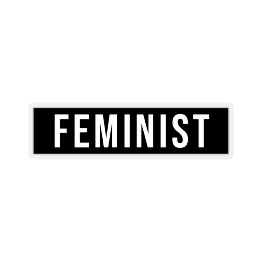 Die-cut sticker of the word “Feminist.”