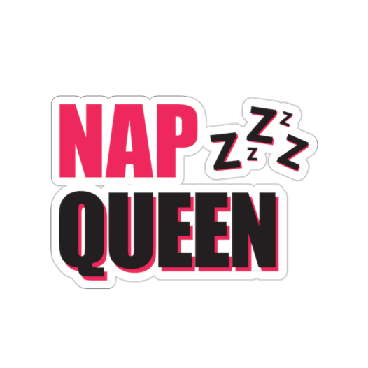 Kiss-cut sticker of the text “Nap Queen.”