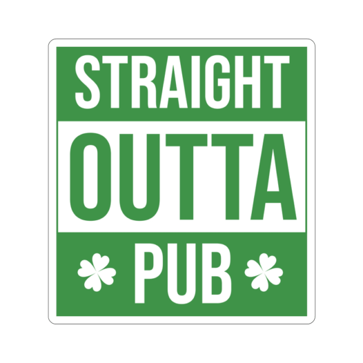Kiss-cut sticker of the text “Straight Outta Pub.”