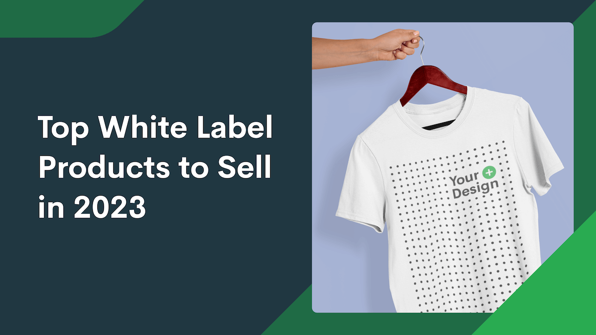 Top White Label Products to Sell in 2023