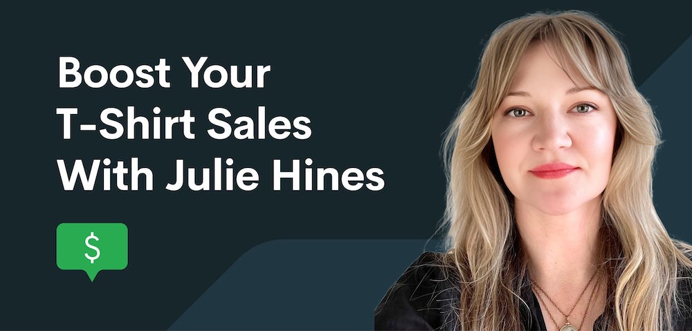 Boost Your T Shirt Sales With Julie Hines Webinar thumbnail Printify Webinars 9