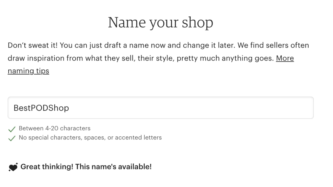 Etsy's “Name your shop” page with an example shop name “BestPODShop” approved as being 4-20 characters long and having no special characters or spaces.