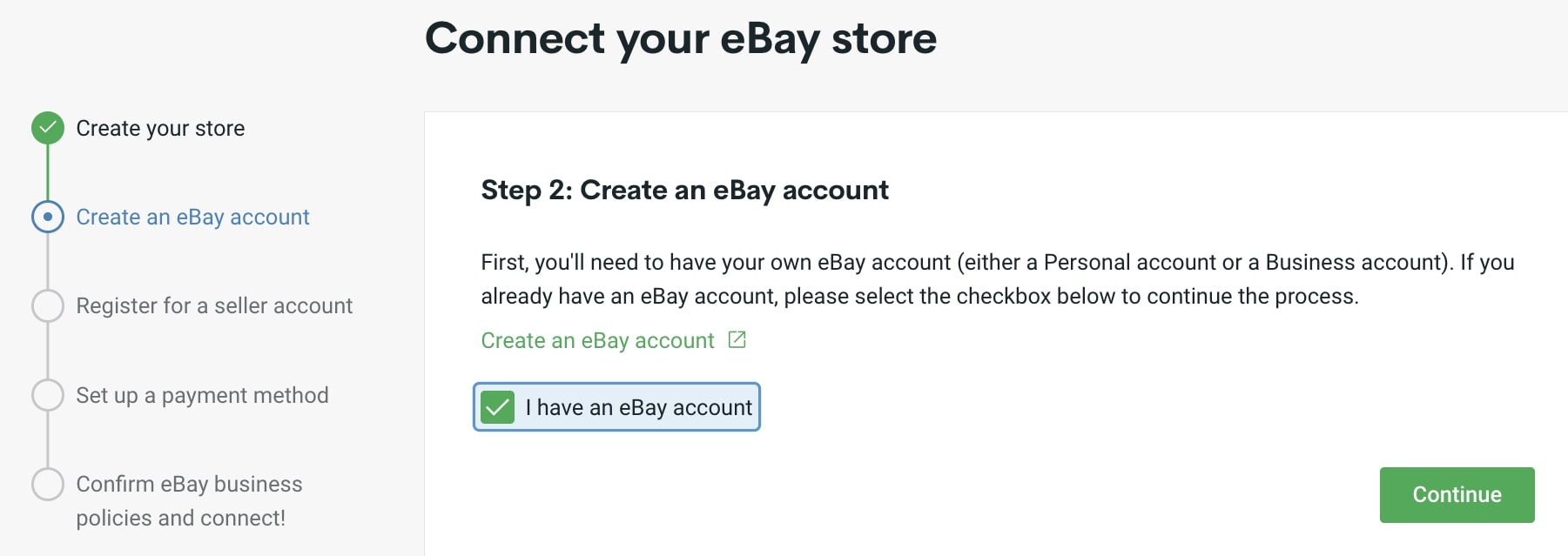 The step 2 page, "Create an eBay account," in the "Connect your eBay store" section of the Printify website. There is a link for creating an eBay account and a checkbox with the "I have an eBay account" option, followed by a green button with "Continue" written in white.