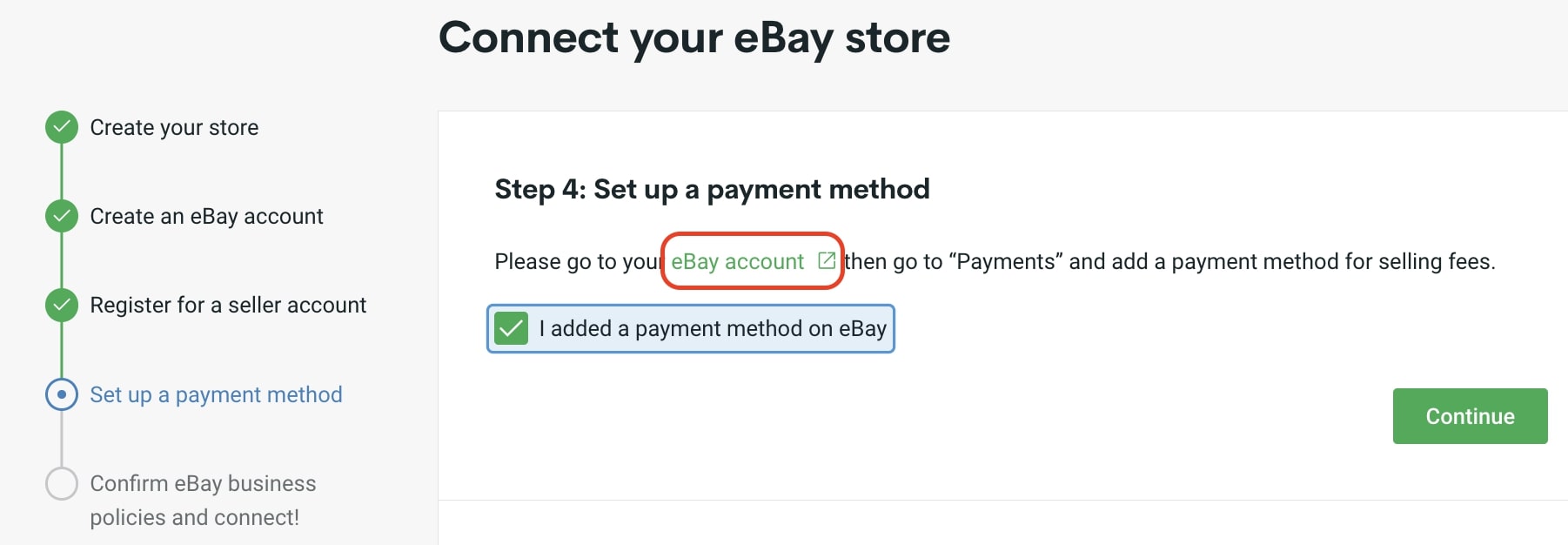 The step 4 page, "Set up a payment method," in the "Connect your eBay store" section of the Printify website. There is a green link to your eBay account highlighted in red and a checkbox with the "I added a payment method on eBay" option, followed by a green button with "Continue" written in white.