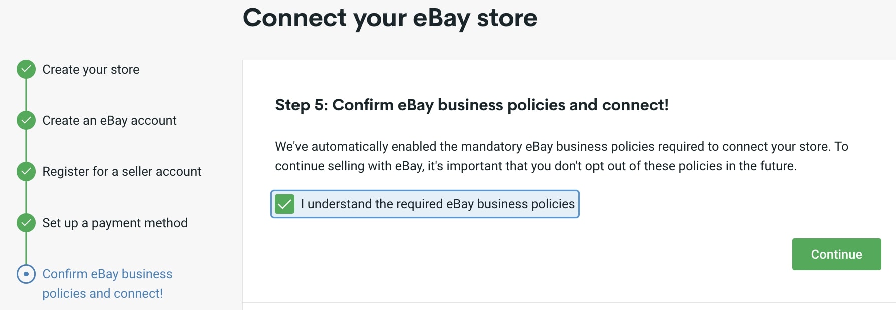 The step 5 page, "Confirm eBay business policies and connect," in the "Connect your eBay store" section of the Printify website. There is a short explanation and a checkbox with the I understand the required eBay business policies" option, followed by a green button with "Continue" written in white.