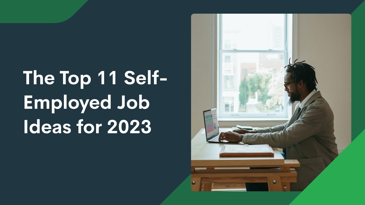 The Top 11 Self-Employed Job Ideas for 2023 - PoD NewsFeed