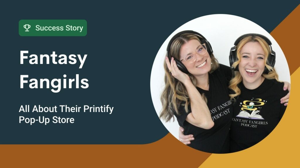 How Fantasy Fangirls Used Printifys Pop Up Store to Monetize Their Popular Podcast Teaser Custom Blankets 54