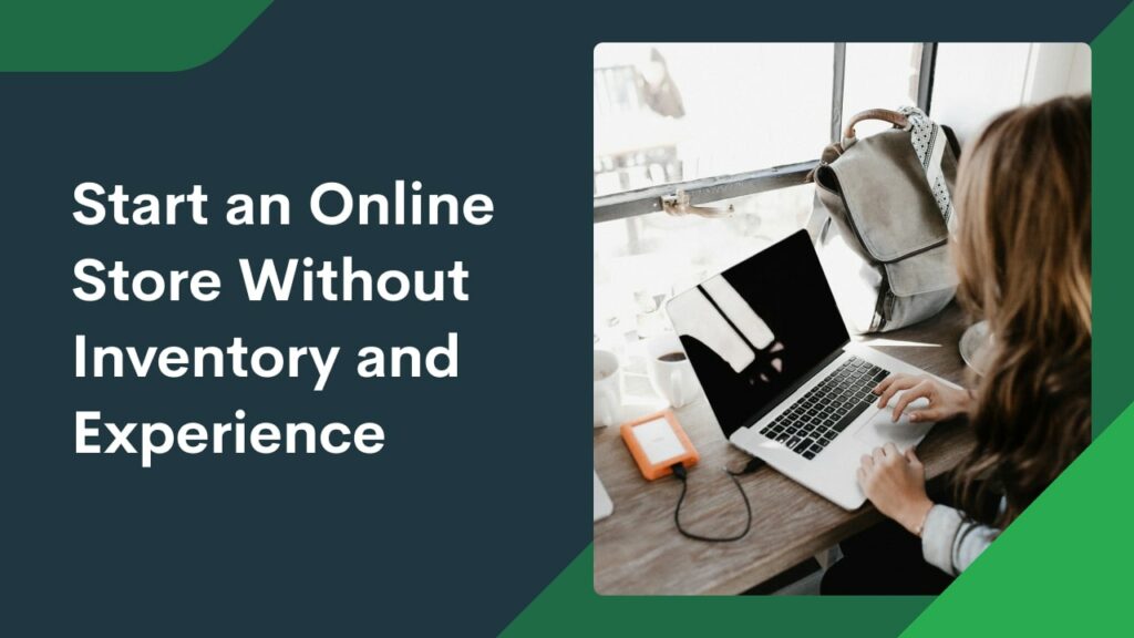 How to start an online store without inventory in 2025