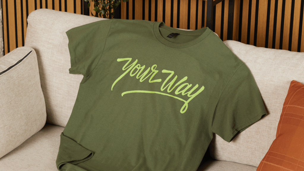 T shirt Make a living without a job A custom dark-green “Your way” t-shirt.