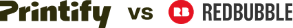 Printify vs Redbubble Printify vs Redbubble 1
