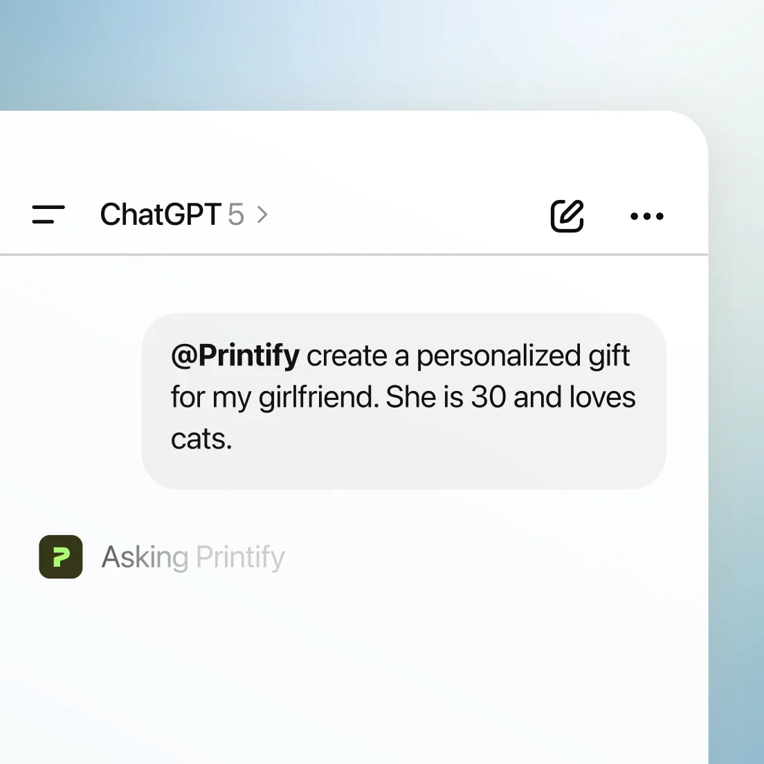 open ai landing page steps 1 Printify x ChatGPT 6